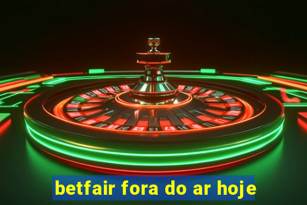 betfair fora do ar hoje